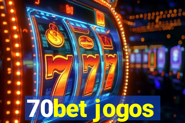 70bet jogos